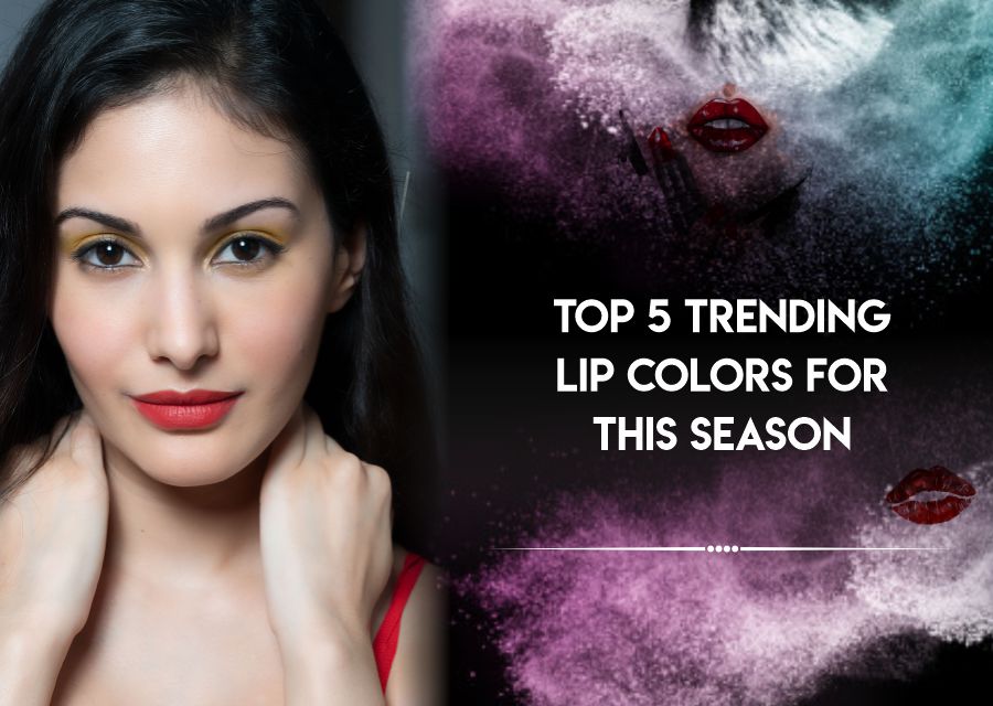 Top 5 Trending Lip Colors for This Season