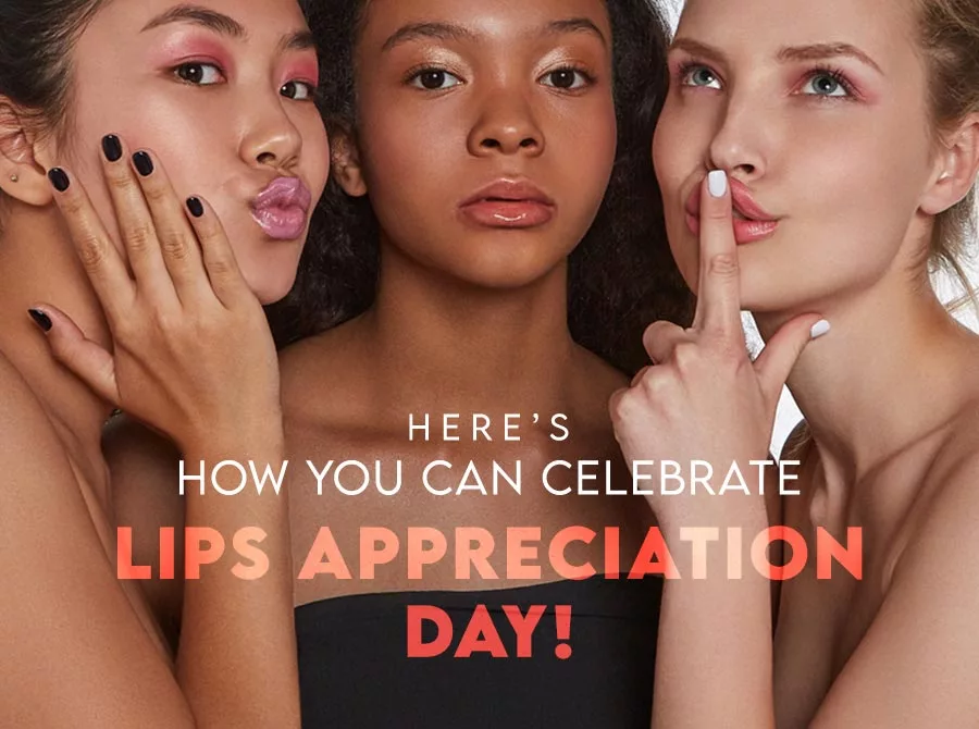 Some Valuable Ways to Care for Lips on Lips Appreciation Day