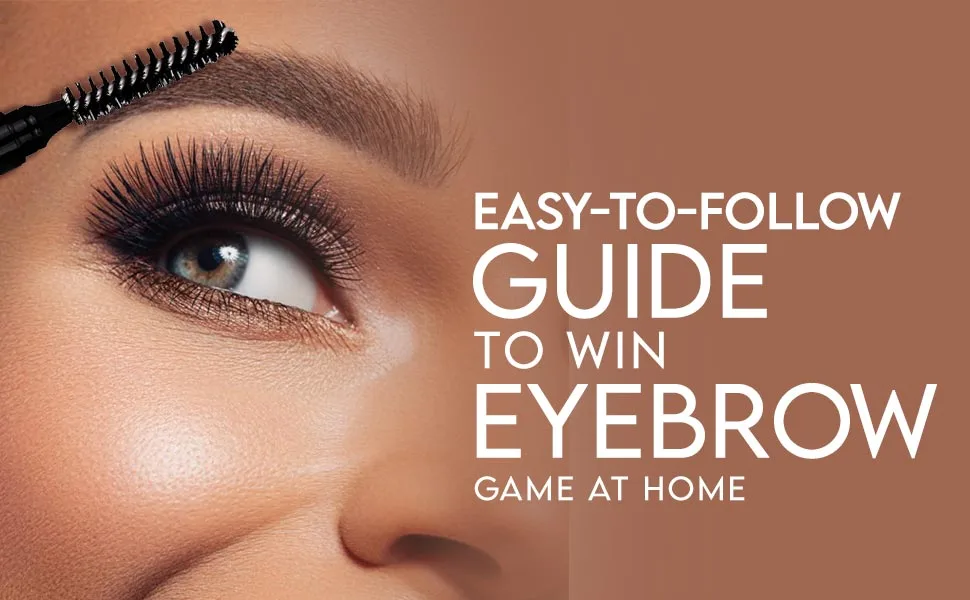 Easy-to-Follow Guide to Win Eyebrow Game At Home