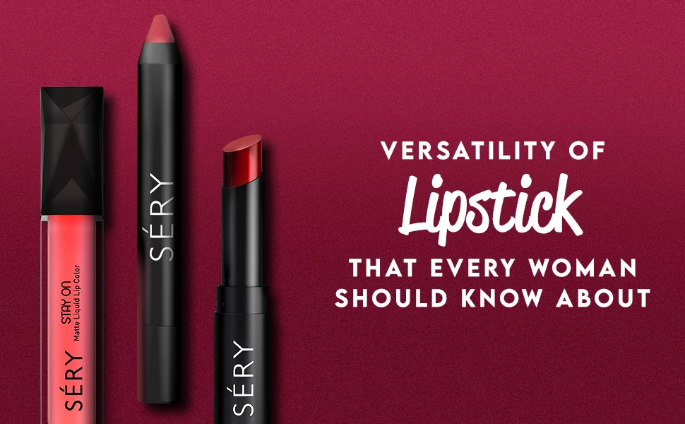 Versatility of Lipsticks that Every Woman Should Know About