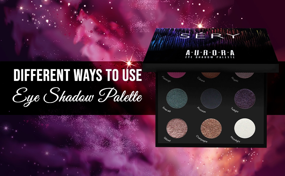 Eye Shadow Palette in Five Different Ways