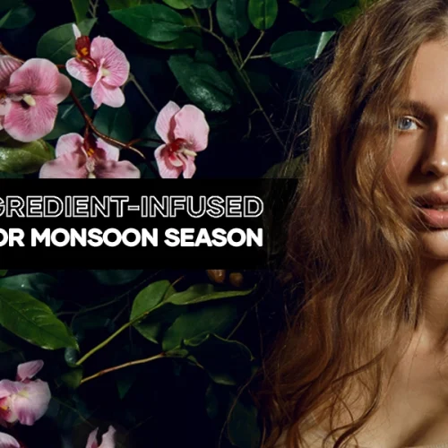 Why is Care Ingredient-Infused Makeup Important in Monsoon Season